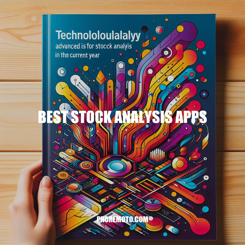 The Ultimate Guide to the Best Stock Analysis Apps in 2021